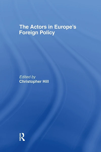 The Actors Europe's Foreign Policy