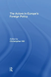 The Actors Europe's Foreign Policy