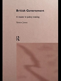 British Government: A Reader Policy Making