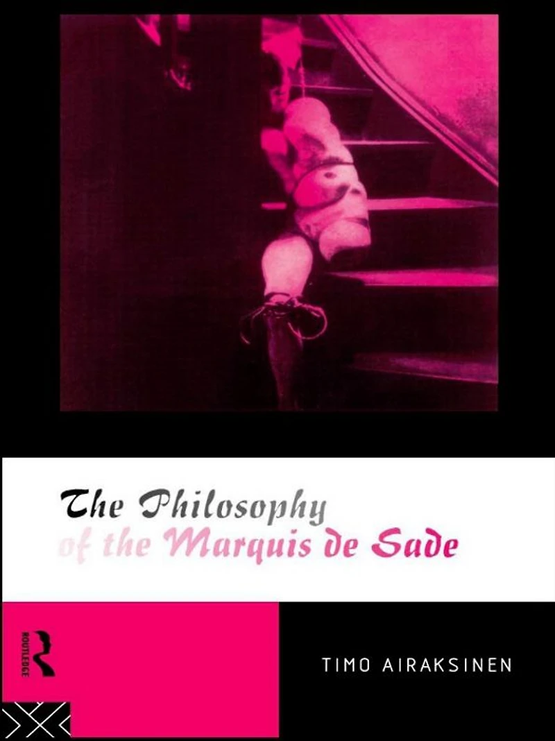 the Philosophy of Marquis de Sade
