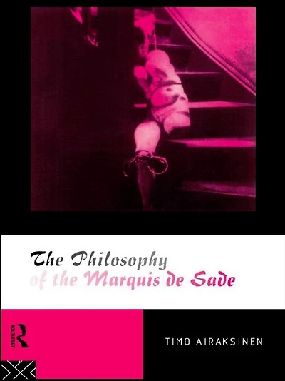 the Philosophy of Marquis de Sade