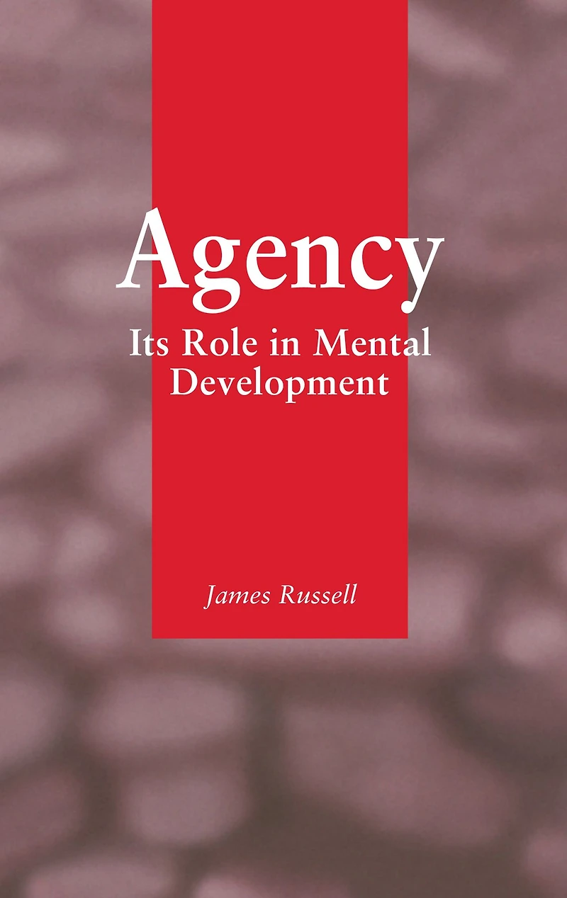 Agency: Its Role Mental Development
