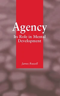 Agency: Its Role Mental Development
