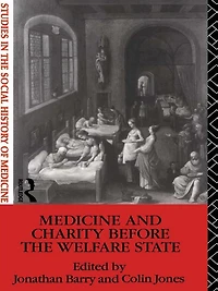 Medicine and Charity Before the Welfare State