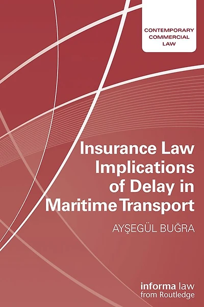 Insurance Law Implications of Delay Maritime Transport