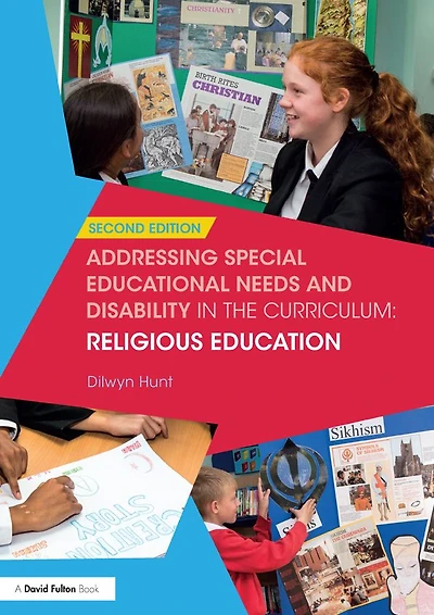 Addressing Special Educational Needs and Disability the Curriculum: Religious Education
