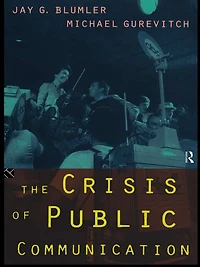 The Crisis of Public Communication