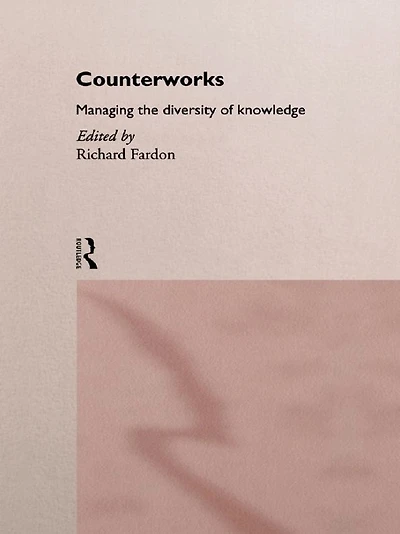 Counterworks: Managing the Diversity of Knowledge