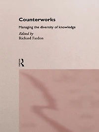 Counterworks: Managing the Diversity of Knowledge