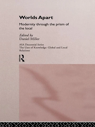 Worlds Apart: Modernity Through the Prism of Local
