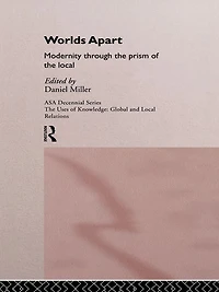 Worlds Apart: Modernity Through the Prism of Local