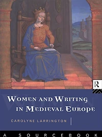 Women and Writing Medieval Europe: A Sourcebook