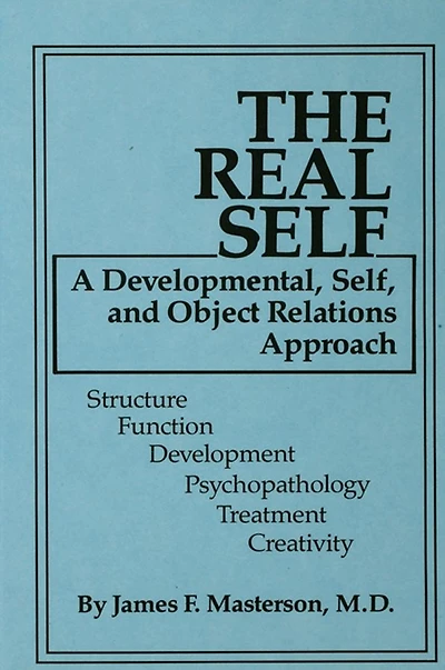 The Real Self: A Developmental, Self And Object Relations Approach
