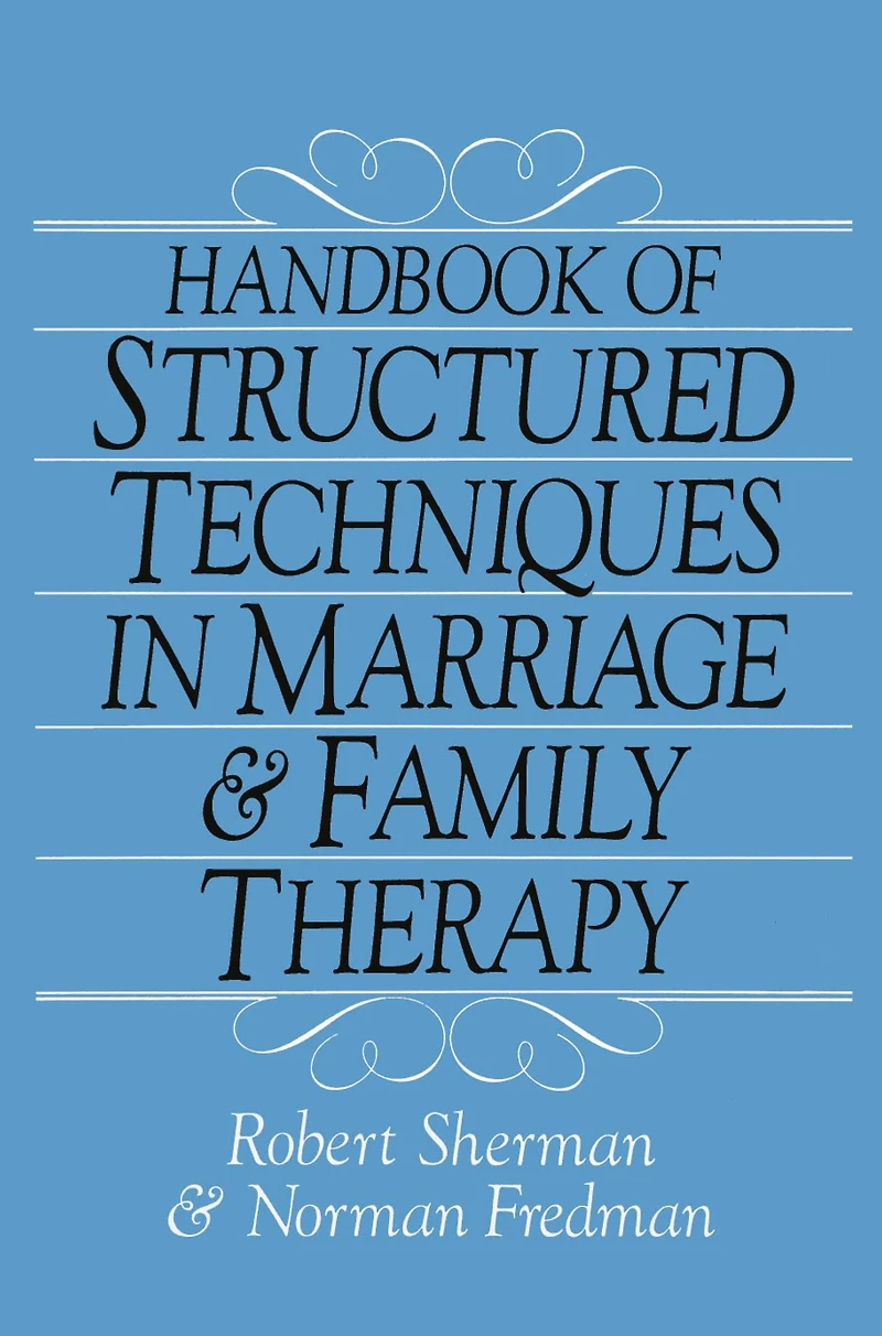 Handbook Of Structured Techniques Marriage And Family Therapy