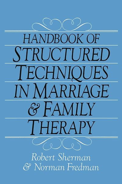Handbook Of Structured Techniques Marriage And Family Therapy