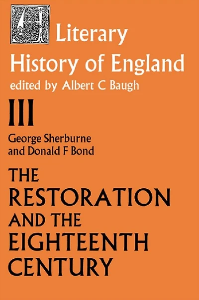 The Literary History of England: Vol 3: Restoration and Eighteenth Century (1660-1789)
