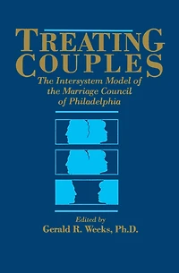 Treating Couples: The Intersystem Model Of Marriage Council Philadelphia