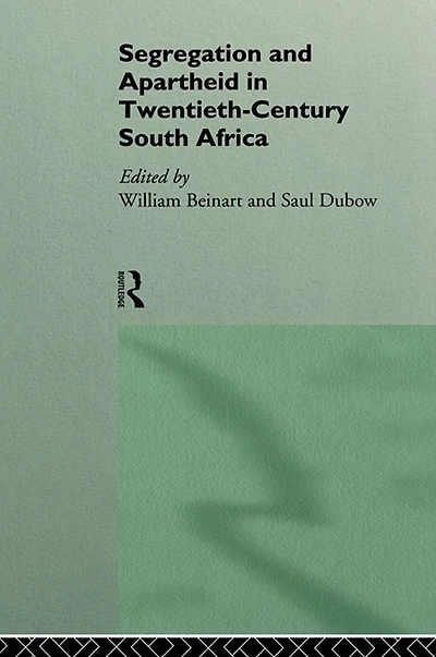 Segregation and Apartheid Twentieth Century South Africa
