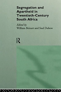 Segregation and Apartheid Twentieth Century South Africa