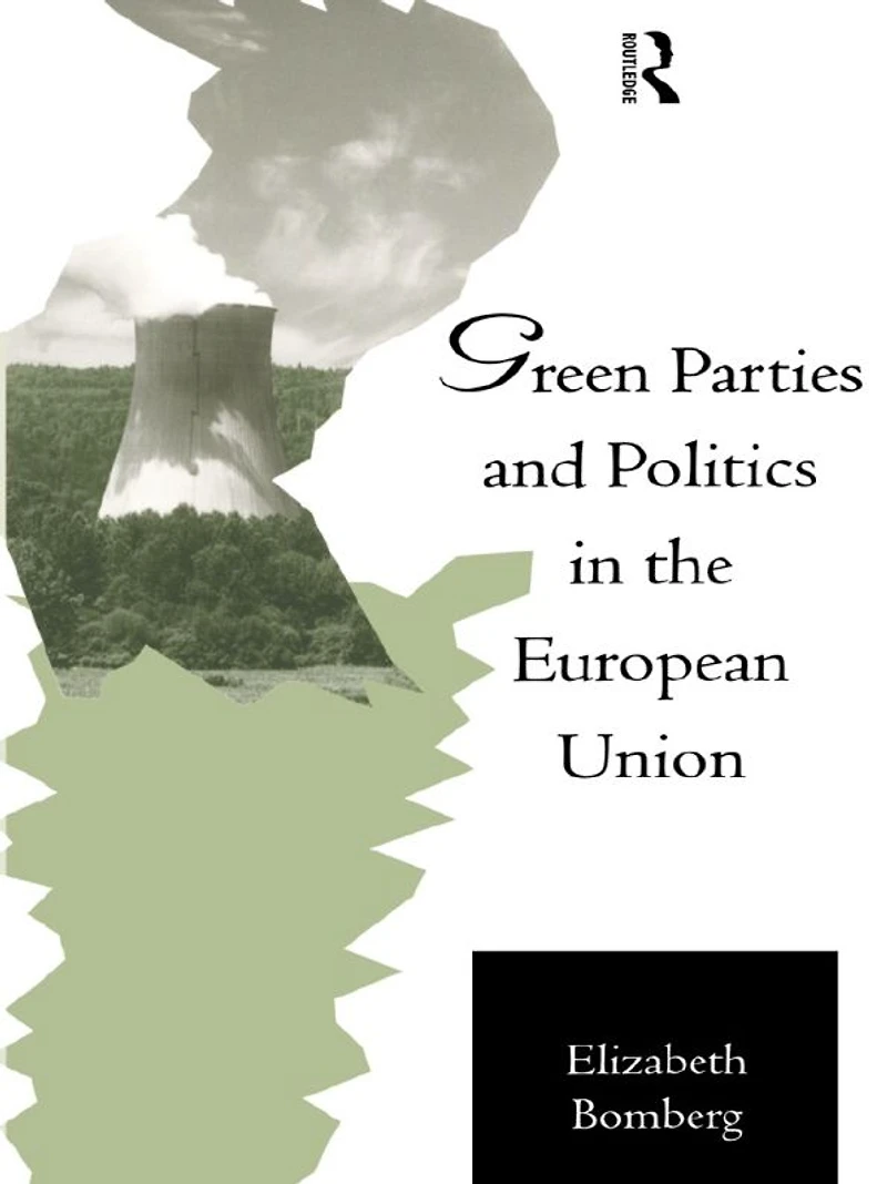 Green Parties and Politics the European Union