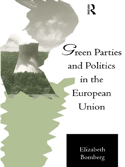 Green Parties and Politics the European Union