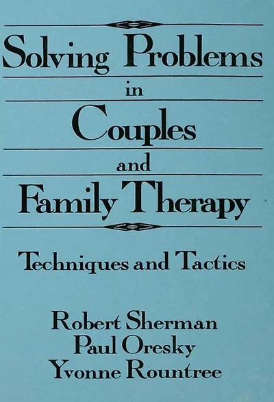 Solving Problems Couples And Family Therapy: Techniques Tactics