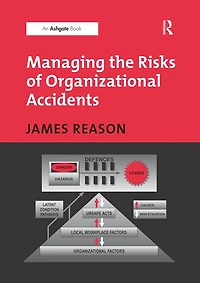 Managing the Risks of Organizational Accidents