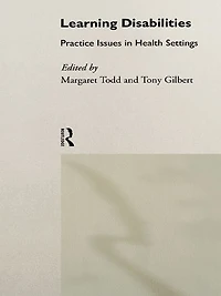 Learning Disabilities: Practice Issues Health Settings