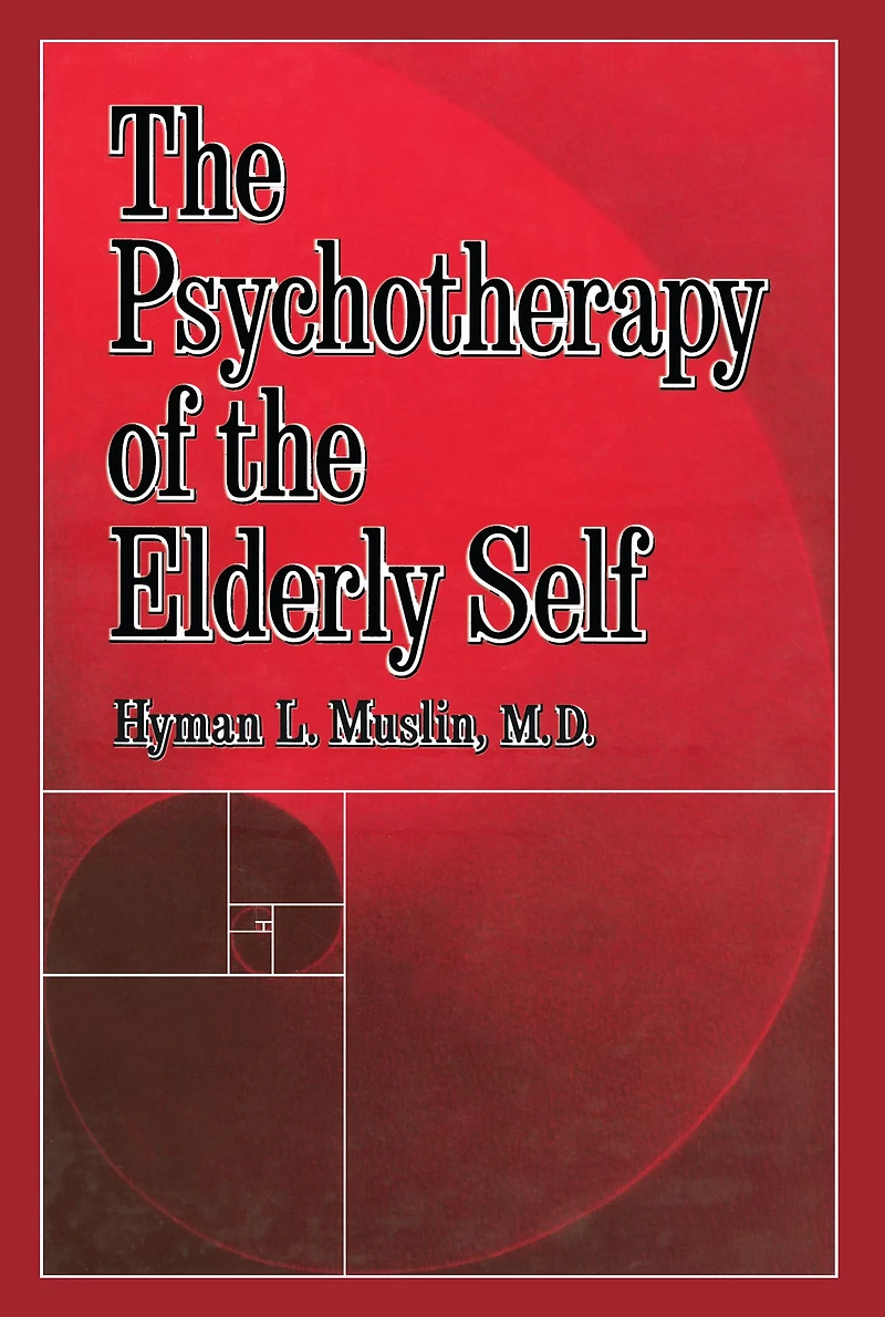 The Psychotherapy Of Elderly Self