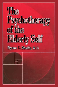 The Psychotherapy Of Elderly Self