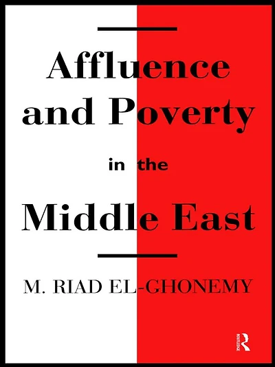 Affluence and Poverty the Middle East