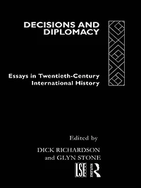 Decisions and Diplomacy: Studies Twentieth Century International History