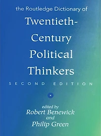 The Routledge Dictionary of Twentieth-Century Political Thinkers