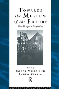 Towards the Museum of Future: New European Perspectives