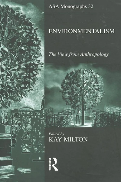 Environmentalism: The View from Anthropology