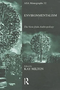 Environmentalism: The View from Anthropology