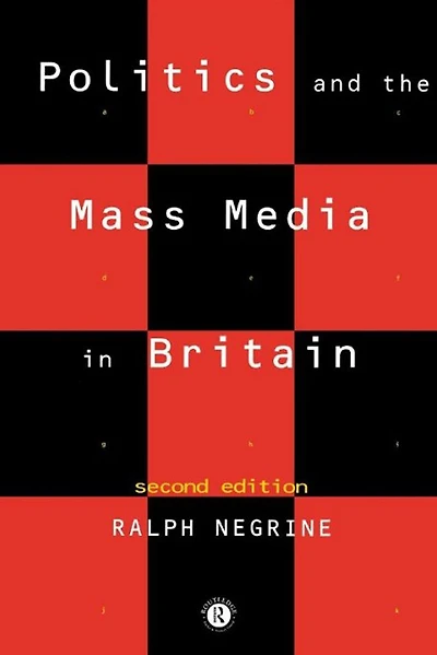 Politics and the Mass Media Britain