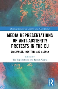Media Representations of Anti-Austerity Protests the EU: Grievances, Identities and Agency