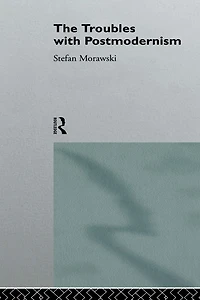 The Troubles With Postmodernism