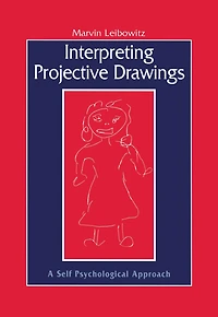 Interpreting Projective Drawings: A Self-Psychological Approach
