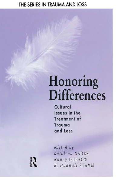 Honoring Differences: Cultural Issues the Treatment of Trauma and Loss