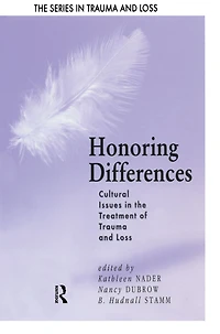 Honoring Differences: Cultural Issues the Treatment of Trauma and Loss