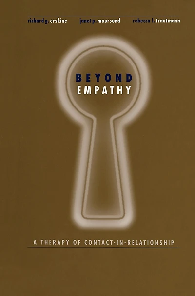Beyond Empathy: A Therapy of Contact-in Relationships