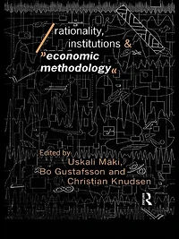 Rationality, Institutions and Economic Methodology