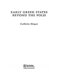 Early Greek States Beyond the Polis
