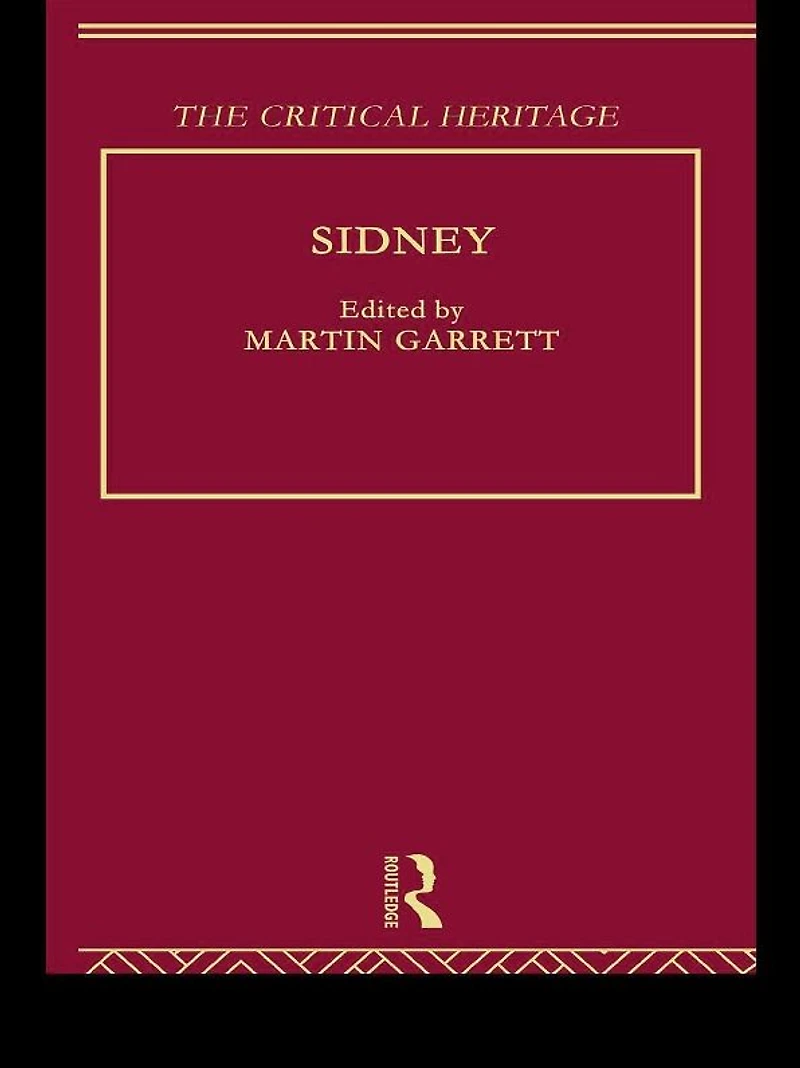 Sidney: The Critical Heritage