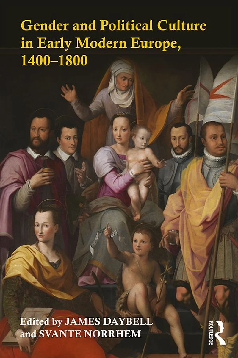Gender and Political Culture Early Modern Europe, 1400-1800
