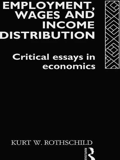 Employment, Wages and Income Distribution: Critical essays Economics