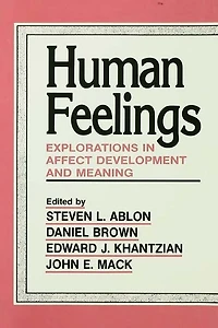 Human Feelings: Explorations Affect Development and Meaning