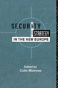 Security and Strategy the New Europe